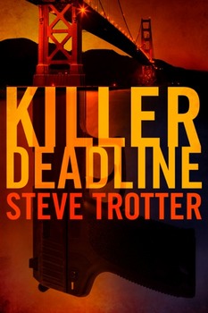 KILLER DEADLINE Steve Trotter