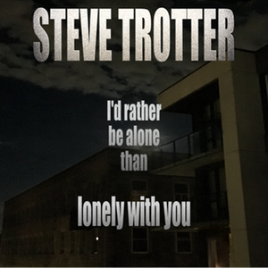 LONELY WITH YOU song art Copyright 2018 Stephen Trotter